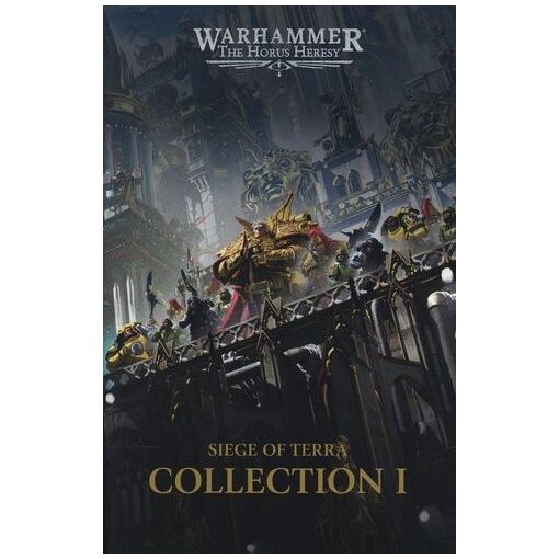 Siege of Terra – Collection I (Warhammer : The Horus Heresy)