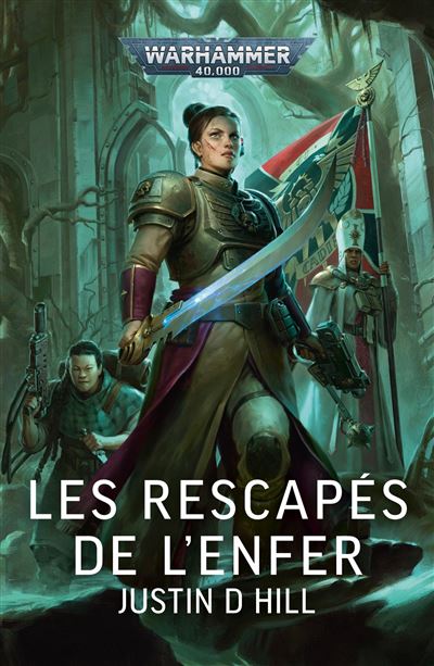 Les Rescapés de l'Enfer – Justin D. Hill (Black Library)
